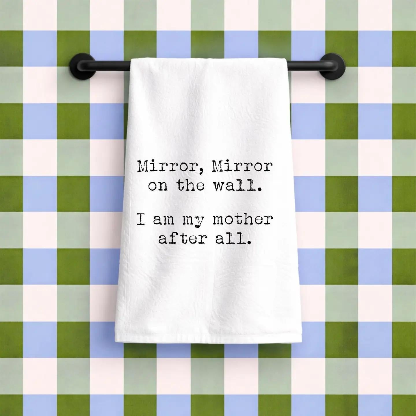 Funny Gift Towel Mom Mirror Mirror