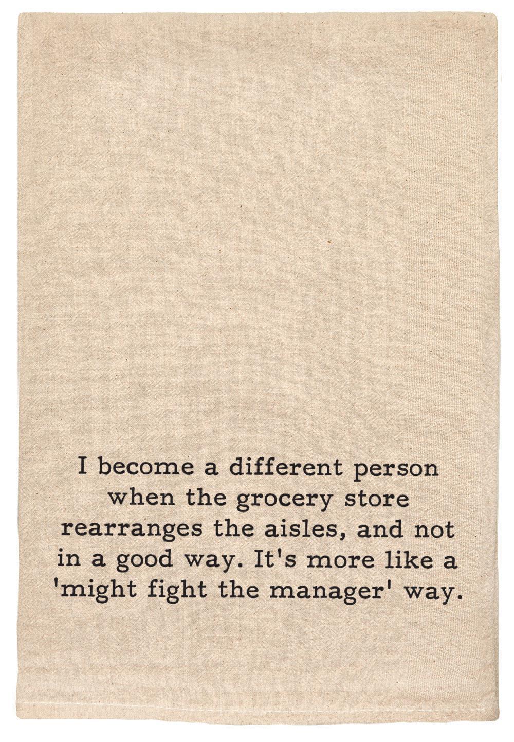 When the Grocery Store Rearranges the Aisles | Tea Towel
