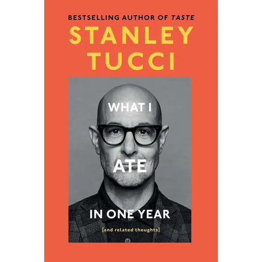What I Ate in One Year By Stanley Tucci