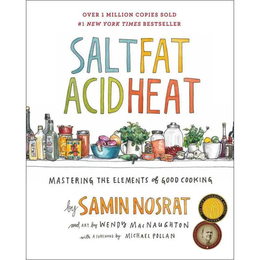 Salt, Fat, Acid, Heat By Samin Nosrat