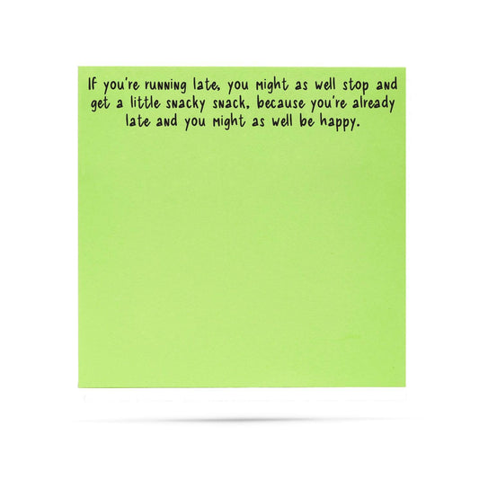 If You're Running Late | Funny Sticky Notes