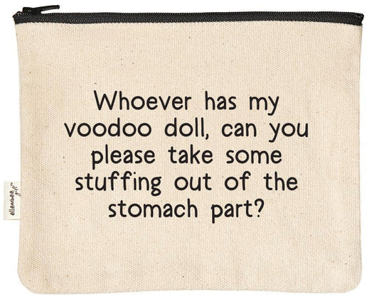 Whoever Has My Voodoo Doll Sassy Zipper Pouches