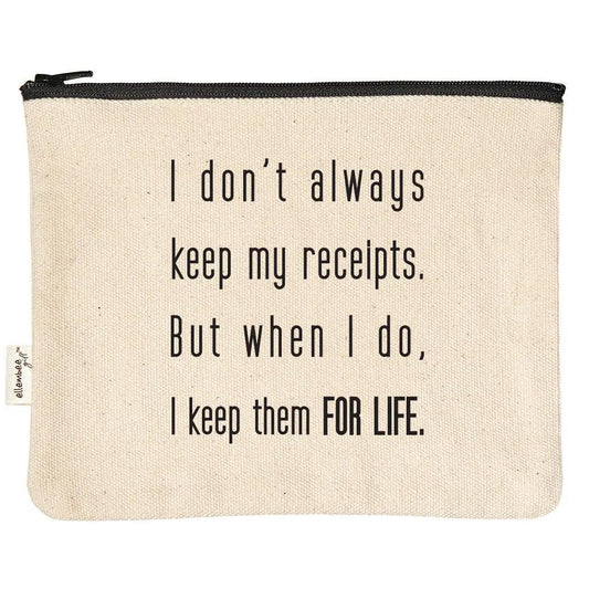 Keep My Receipts For Life Funny Printed Zipper Pouches