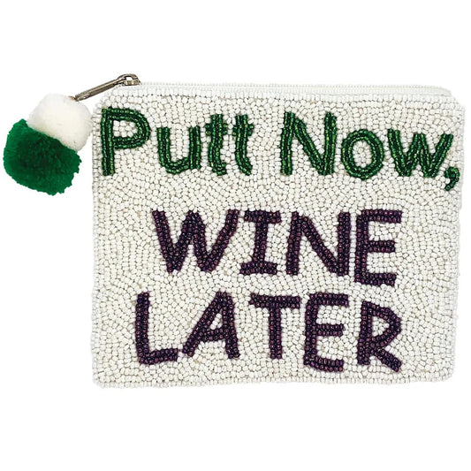 Putt Now Wine Lated Beaded Coin Pouch