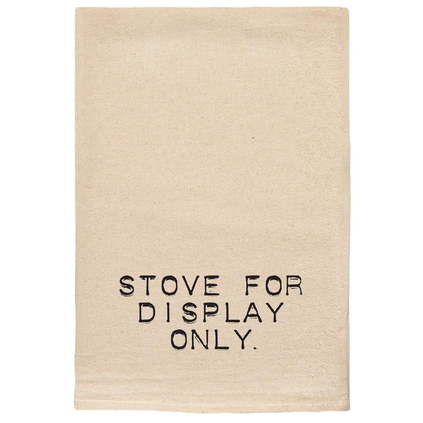 Stove For Display Only Funny Kitchen Tea Towels with Sayings