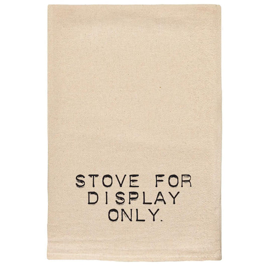 Stove For Display Only Funny Kitchen Tea Towels with Sayings