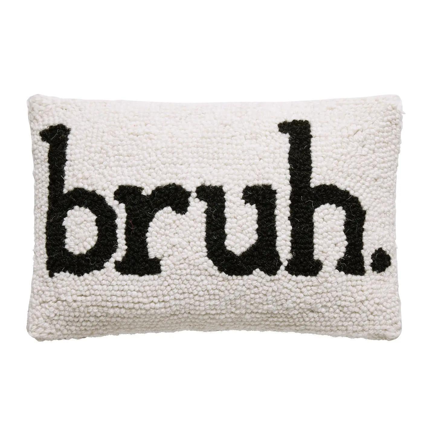 Bruh. Hook Pillow