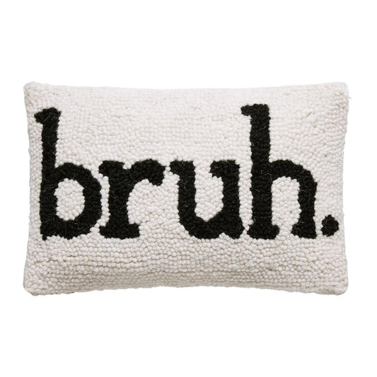 Bruh. Hook Pillow