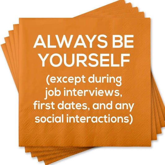 Funny Cocktail Napkins - Always Be Yourself