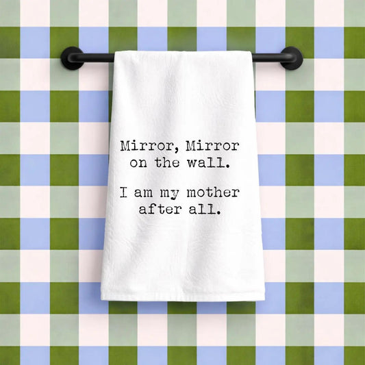 Funny Gift Towel Mom Mirror Mirror