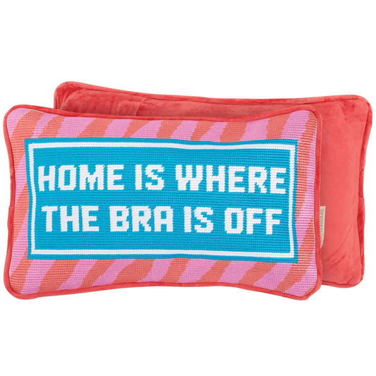 Home Is Where the Bra Is Off Pillow
