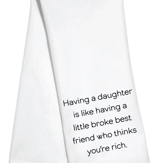 Kitchen Towel - Having A Daughter