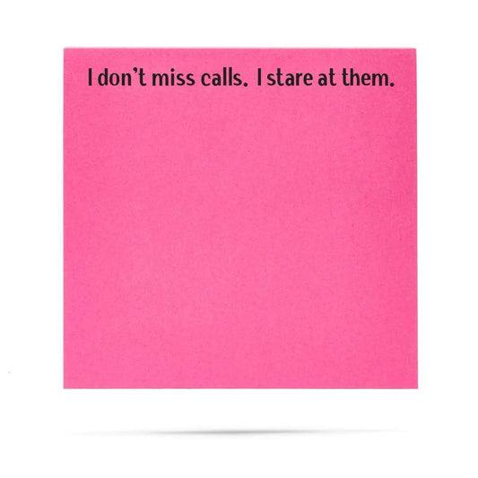 I Don't Miss Calls. I Stare At Them | Funny Sticky Notes