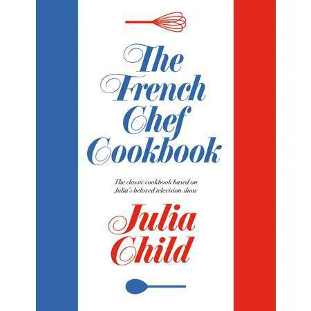 The French Chef Cookbook