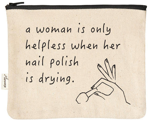 A Woman Is Only Helpless While Nails Drying Zipper Pouches