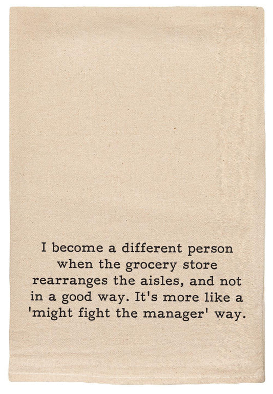 When the Grocery Store Rearranges the Aisles | Tea Towel