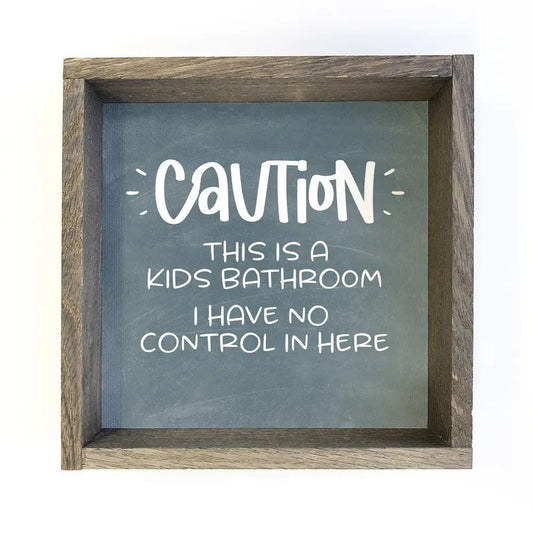 Kid's Bathroom Sign - Caution!