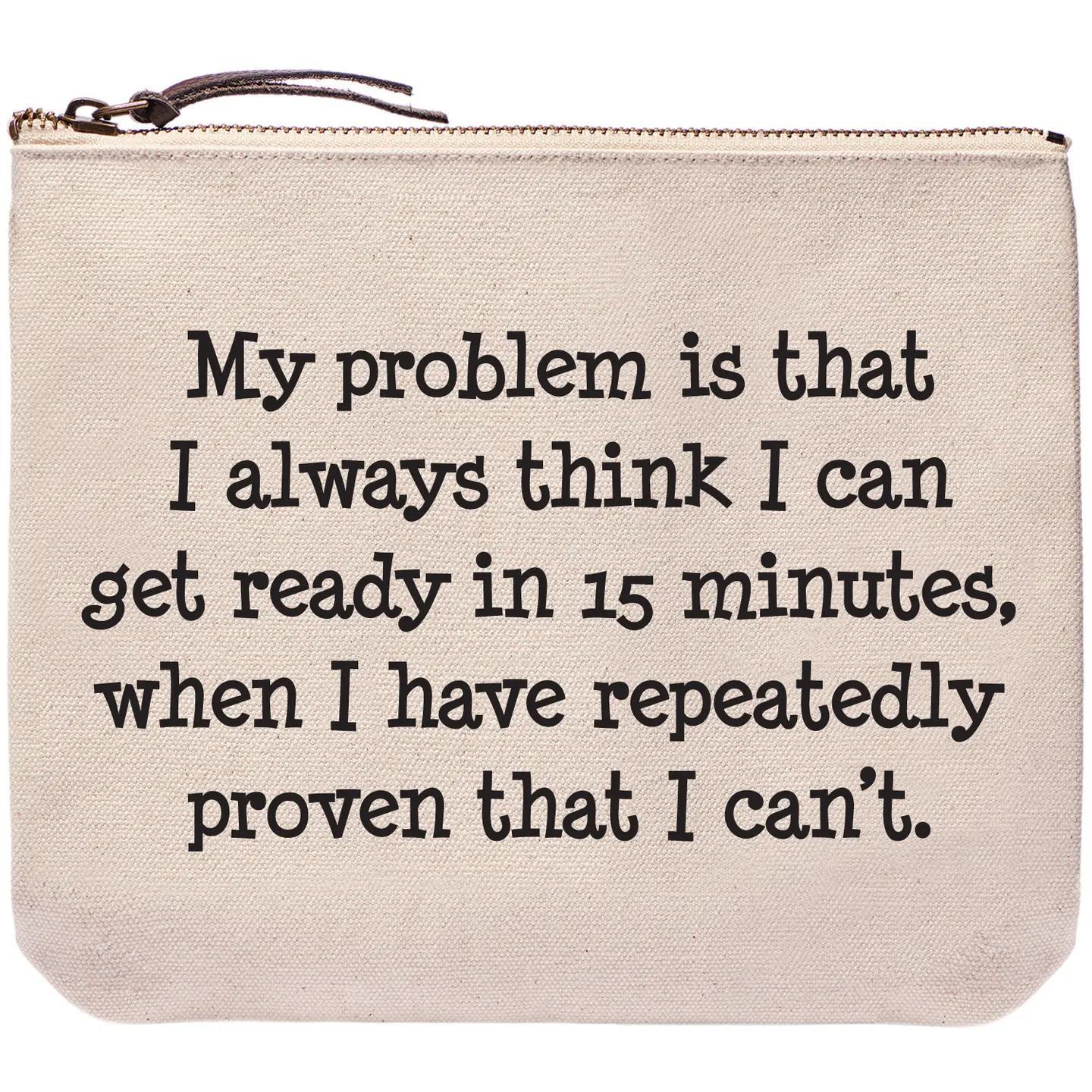I Have Repeatedly Proven | Funny Bags and Pouches