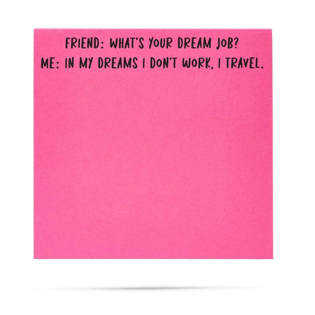 In My Dreams I Don't Work I Travel | Sticky Notes Funny