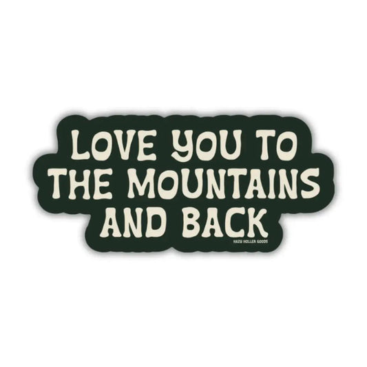 To the Mountains and Back - Sticker