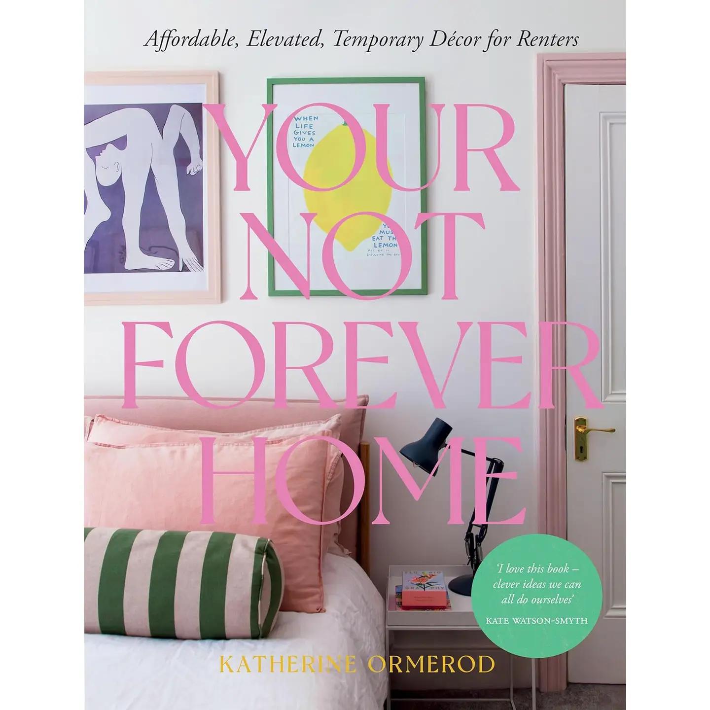 Your Not-Forever Home