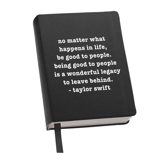 Journal (Black) - Be Good To People - Taylor Swift